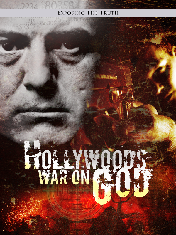 Exposing the Truth: Hollywood's War on God