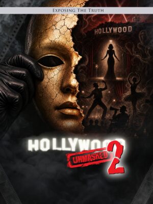 Exposing The TRUTH: Hollywood Unmasked Part 2