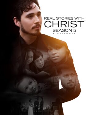Real Stories with Christ Season 5